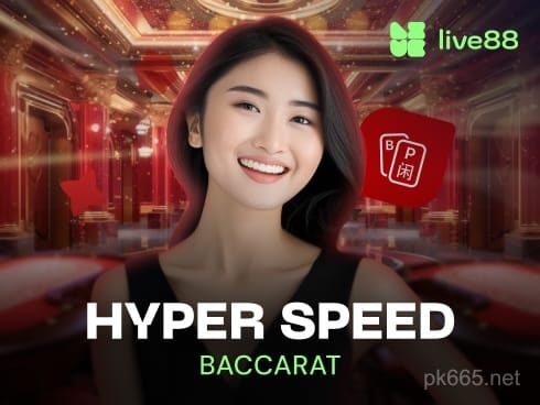 pk665 Hyper Speed Baccarat